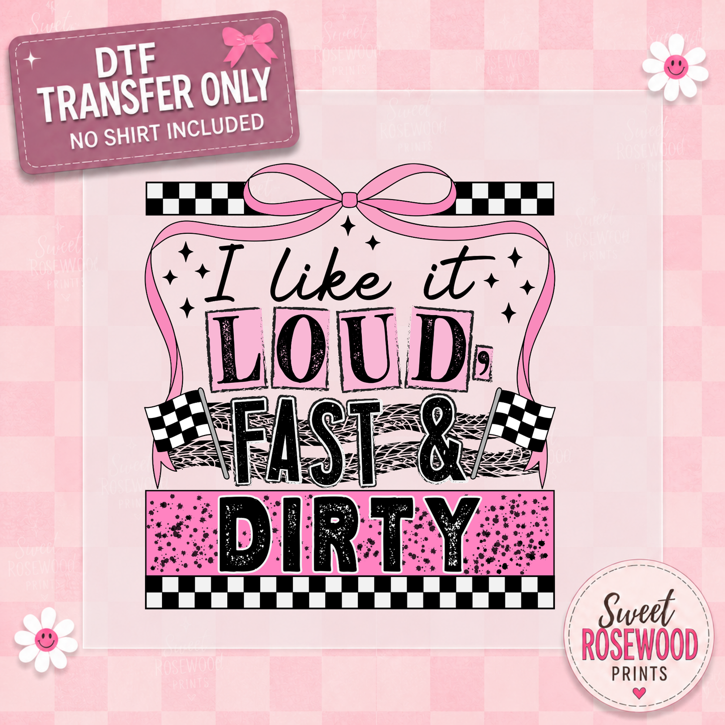 LOUD, FAST & DIRTY