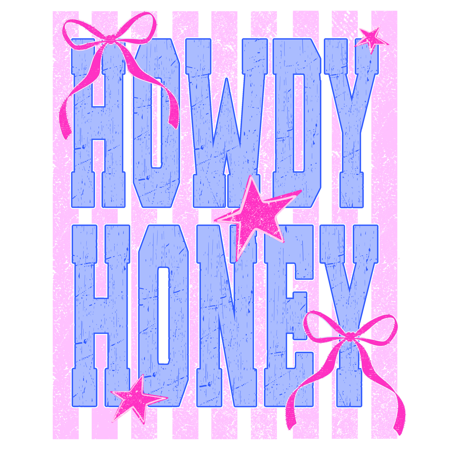 HOWDY HONEY