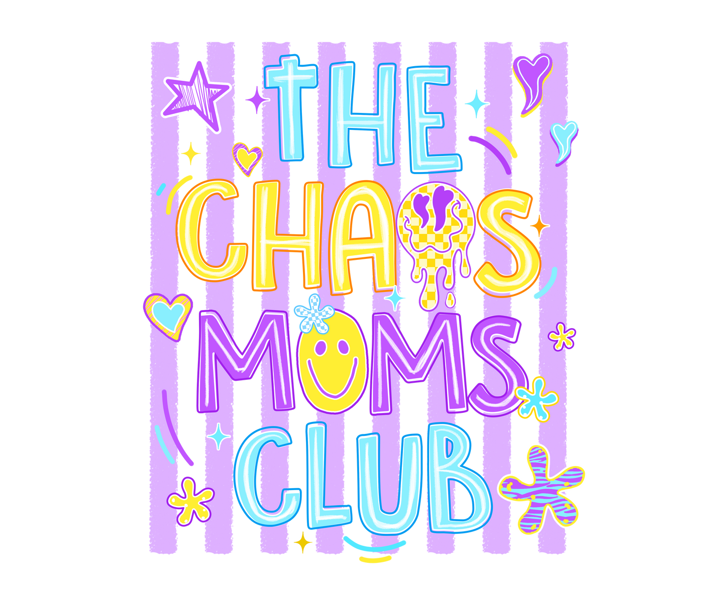 CHAOS MOMS CLUB - CLEAR FILM SCREENPRINT
