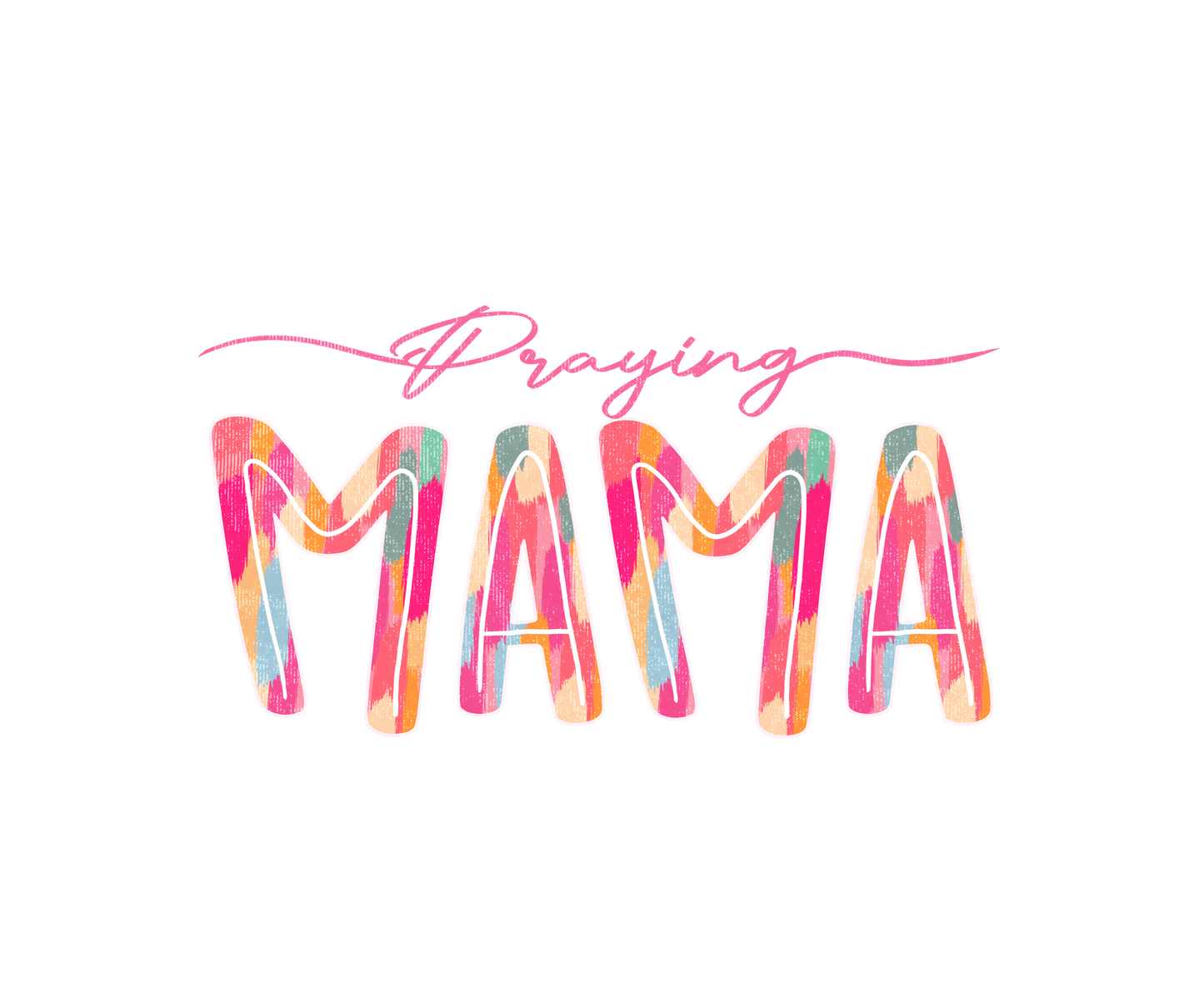 PRAYING MAMA - CLEAR FILM SCREENPRINT