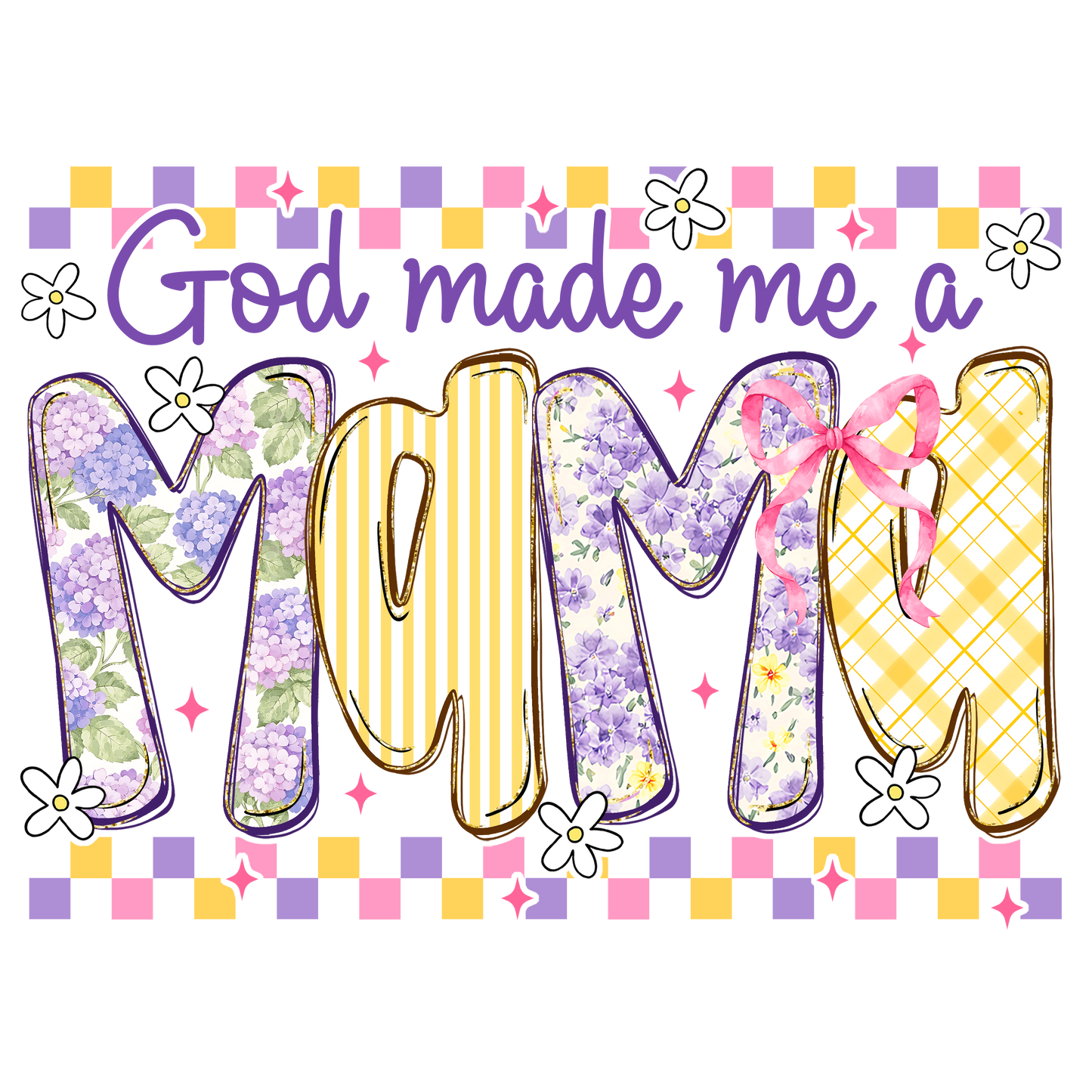 GOD MADE ME A MAMA