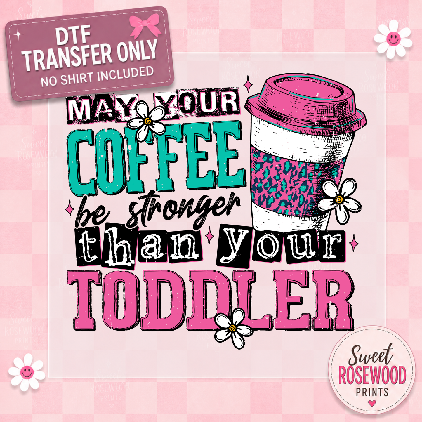 COFFEE STRONGER THAN YOUR TODDLER