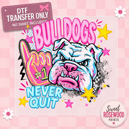 BULLDOGS NEVER QUIT