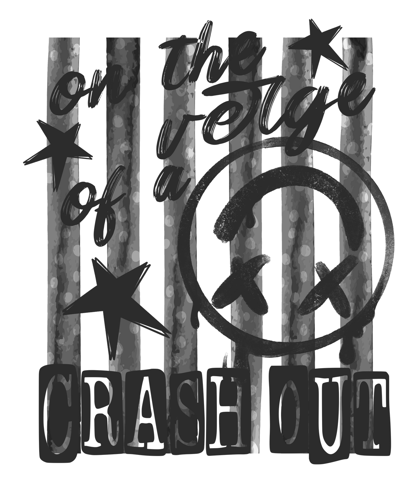 ON VERGE OF CRASH OUT