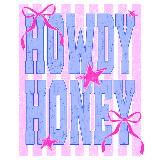 HOWDY HONEY