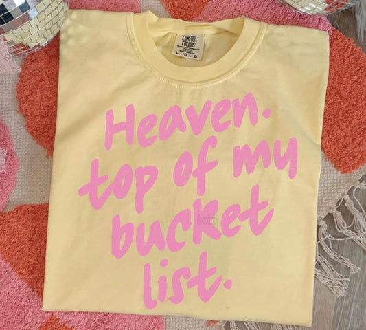 HEAVEN TOP OF BUCKET LIST
