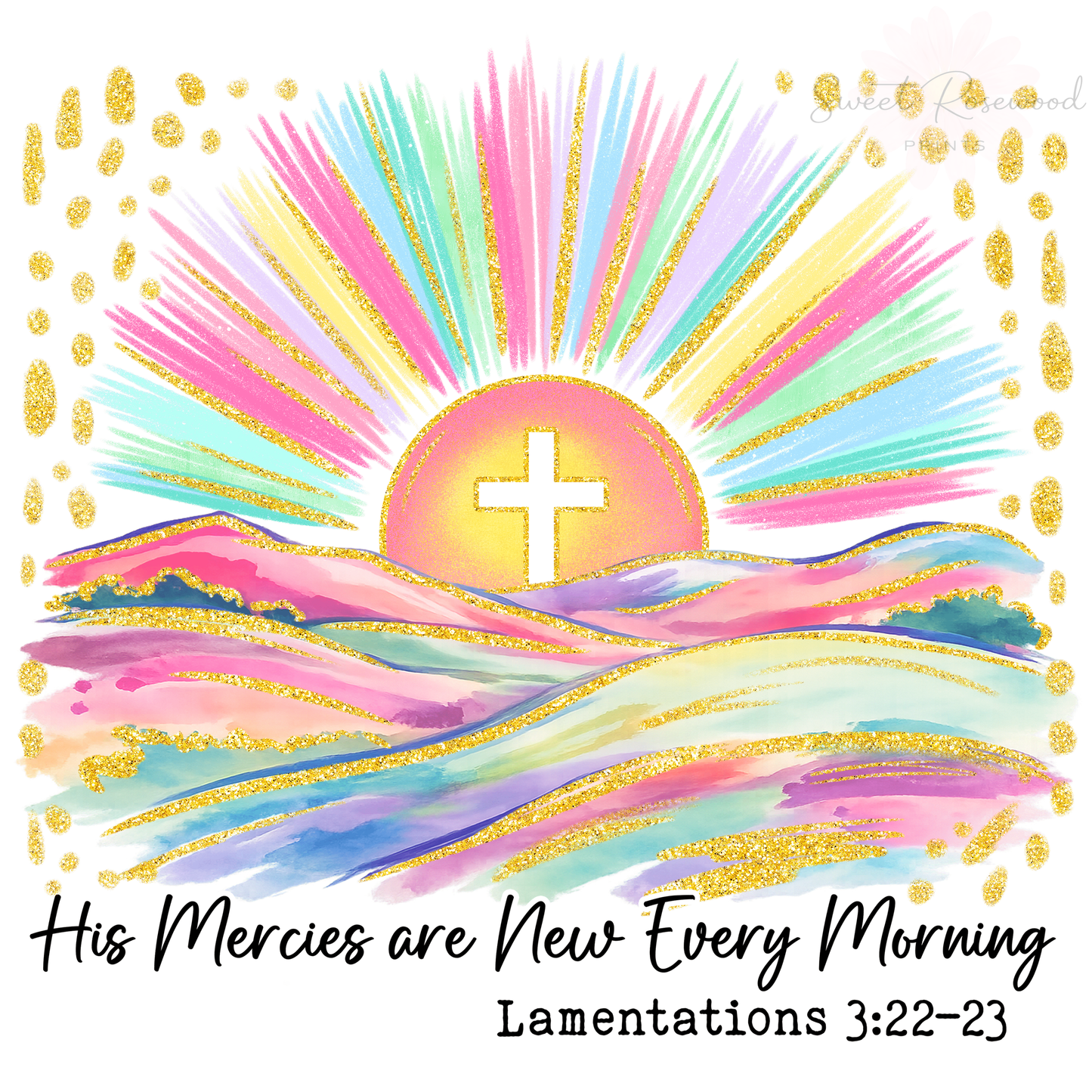 HIS MERCIES ARE NEW EVERY MORNING