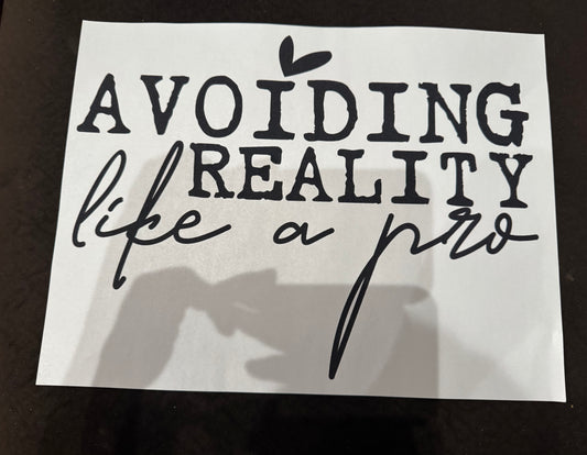 AVOIDING REALITY