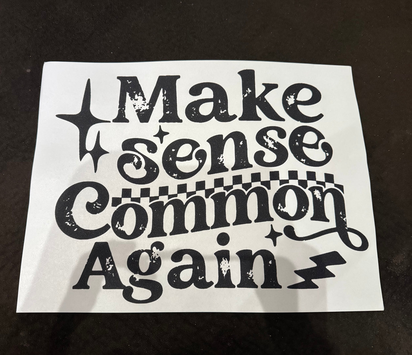 MAKE SENSE COMMON AGAIN