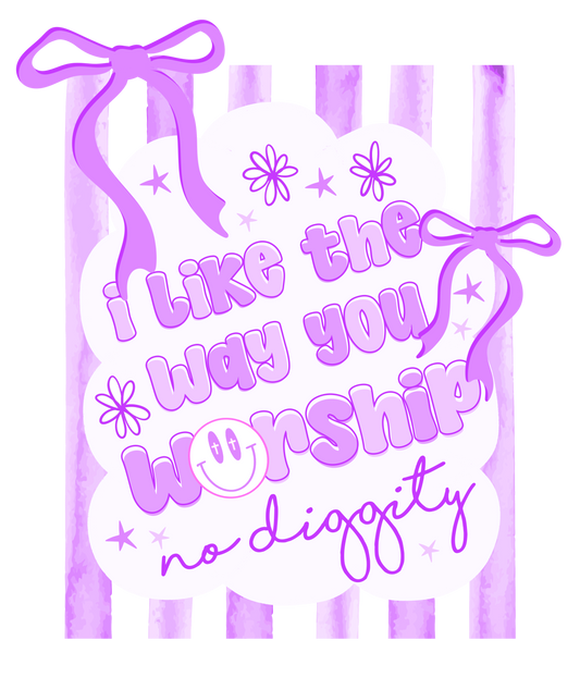 WAY YOU WORSHIP