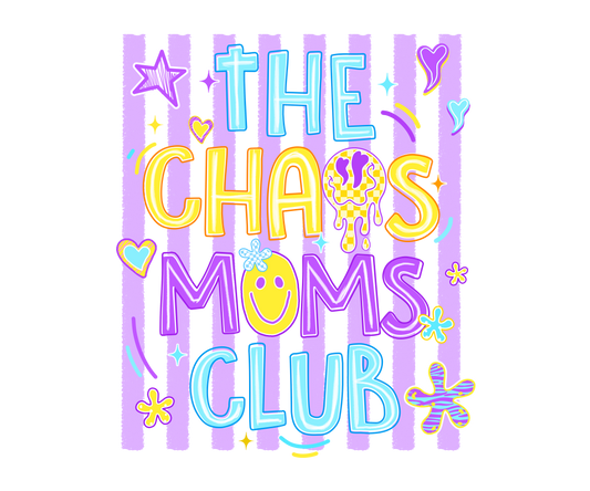 CHAOS MOMS CLUB - CLEAR FILM SCREENPRINT