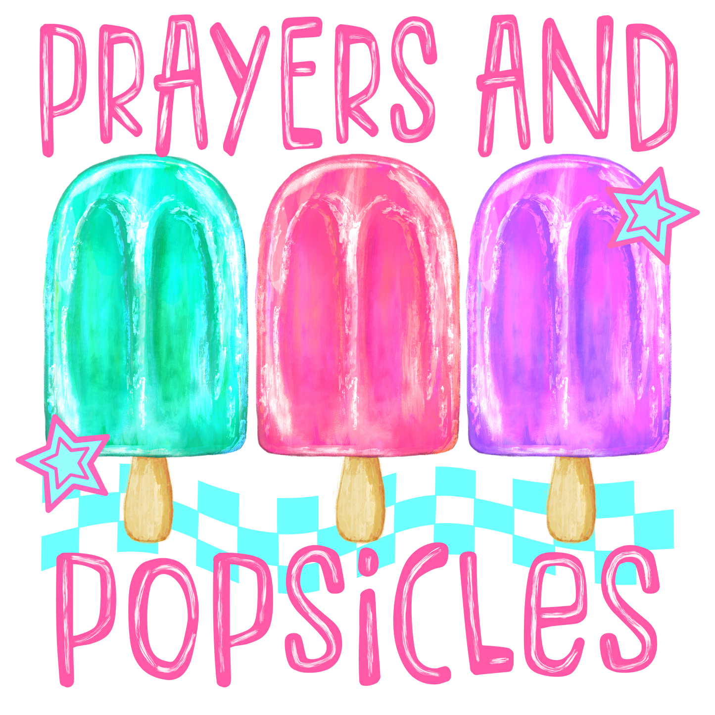 PRAYERS & POPSICLES PINK