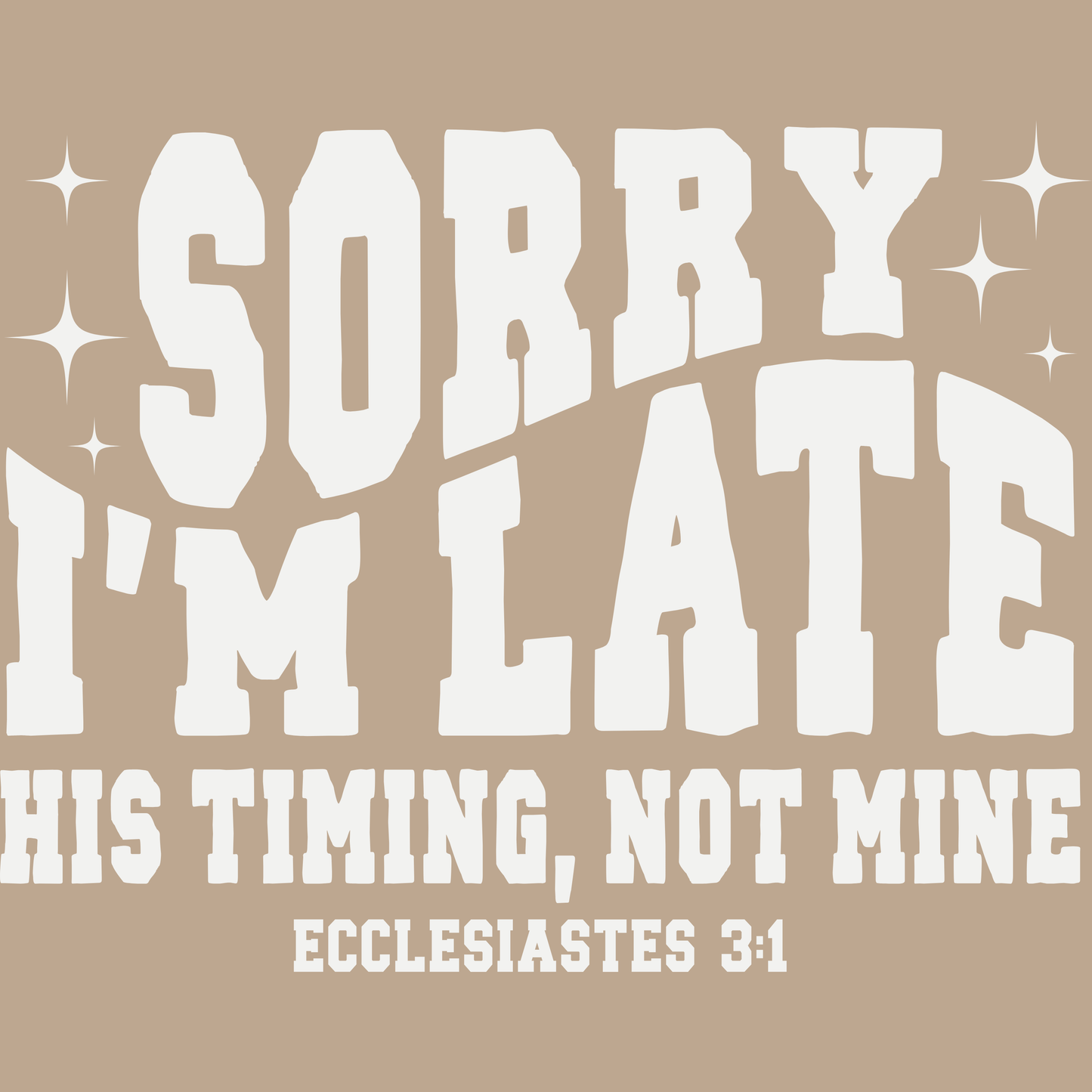 SORRY I'M LATE